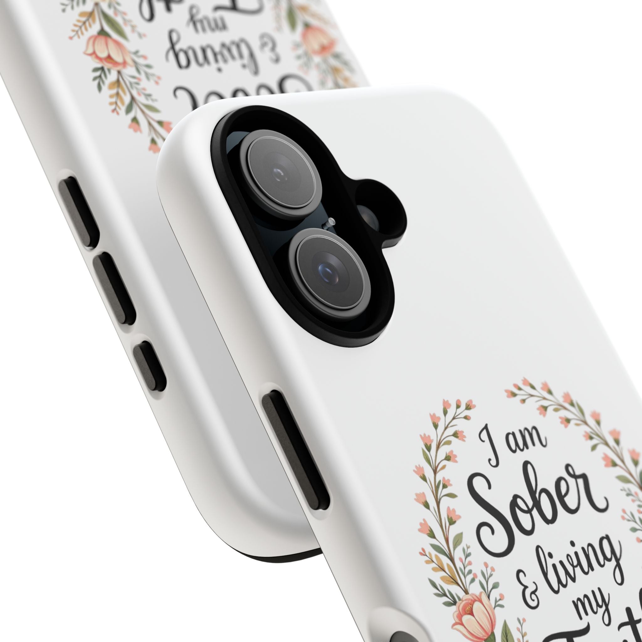 Floral Phone Case: I am Sober & Living My Truth