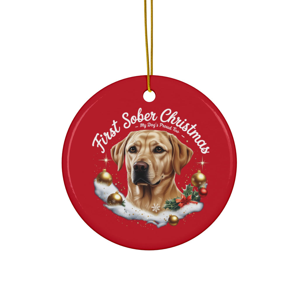 First Sober Christmas Ornament — My Dog’s Proud Too — Cute labrador