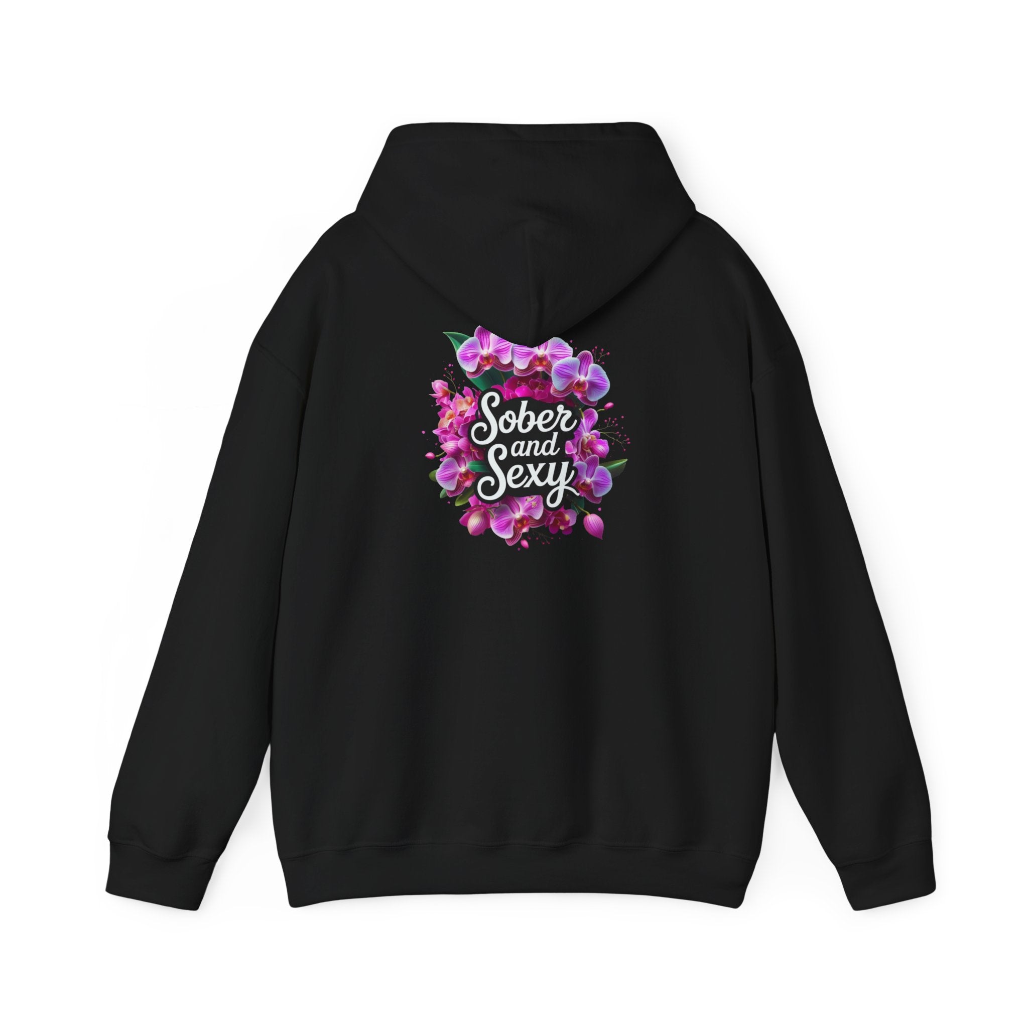 Sober and Sexy Hoodie - Celebrating Sobriety