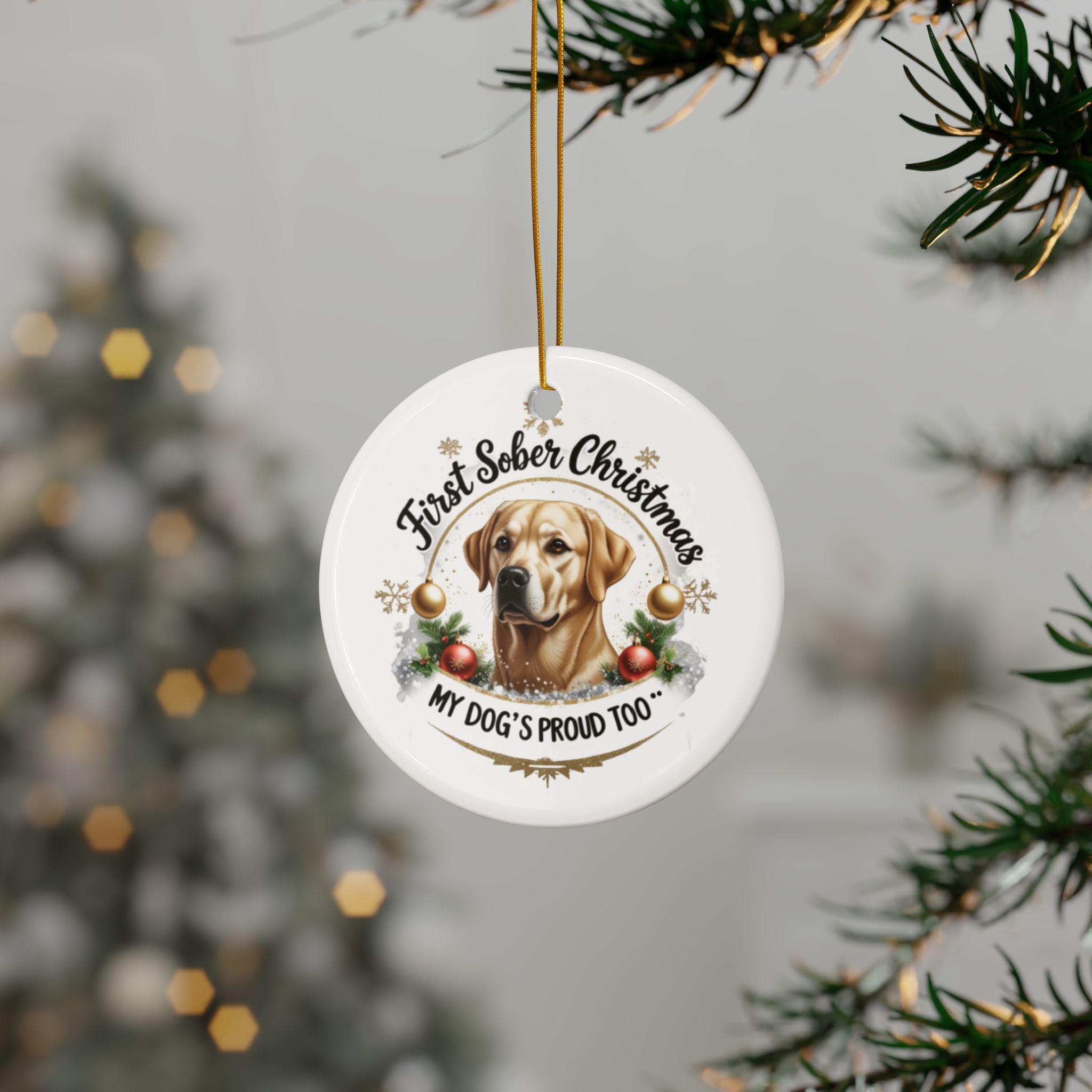 First Sober Christmas Ornament — My Dog’s Proud Too — Cute labrador