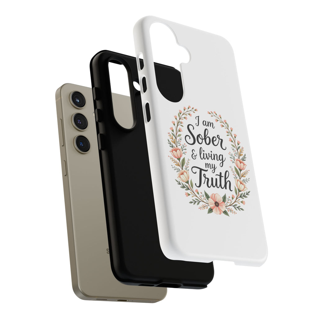 Floral Phone Case: I am Sober & Living My Truth