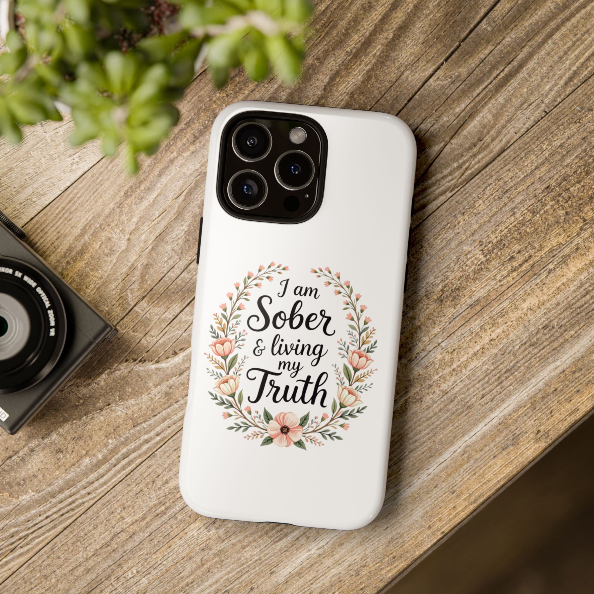 Floral Phone Case: I am Sober & Living My Truth