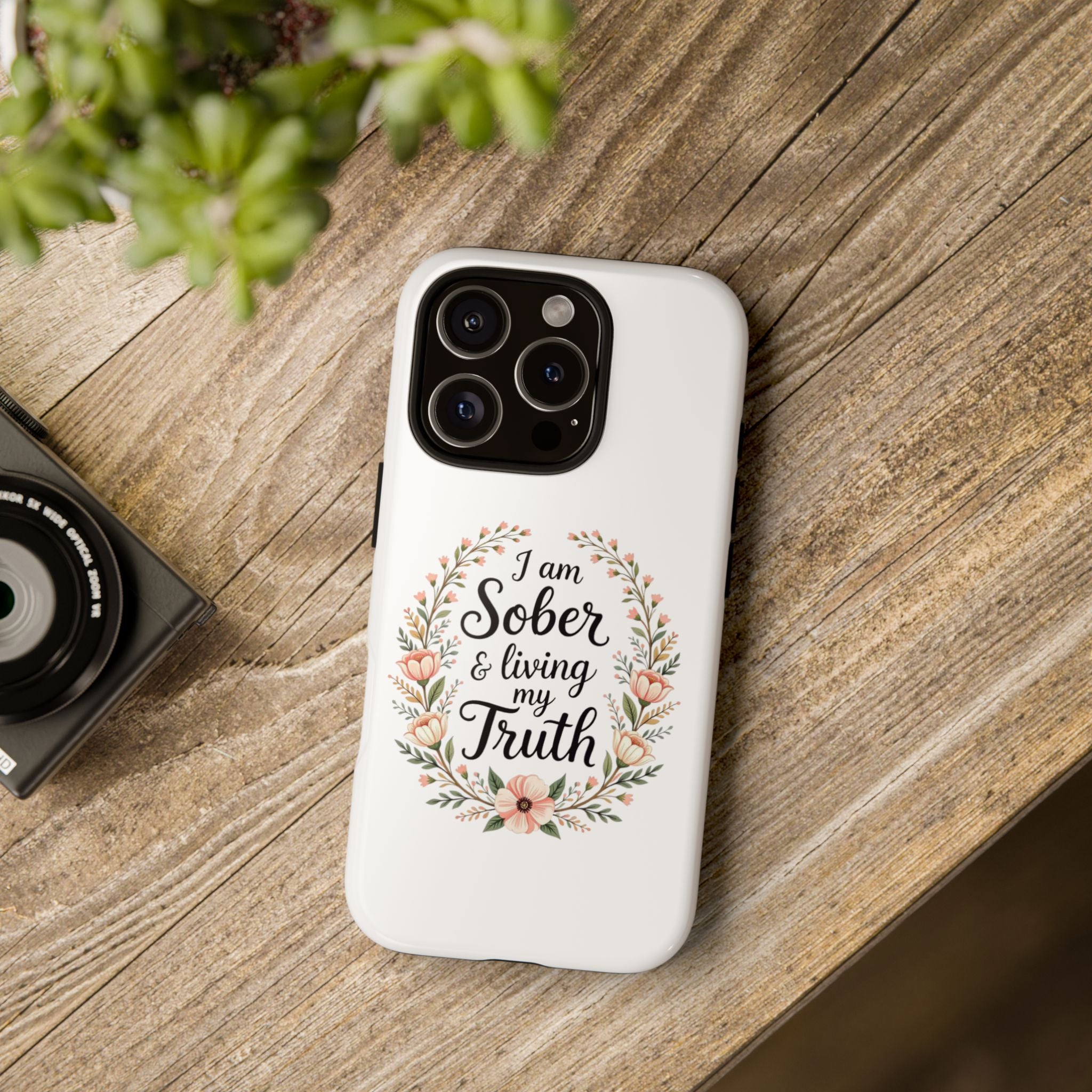 Floral Phone Case: I am Sober & Living My Truth