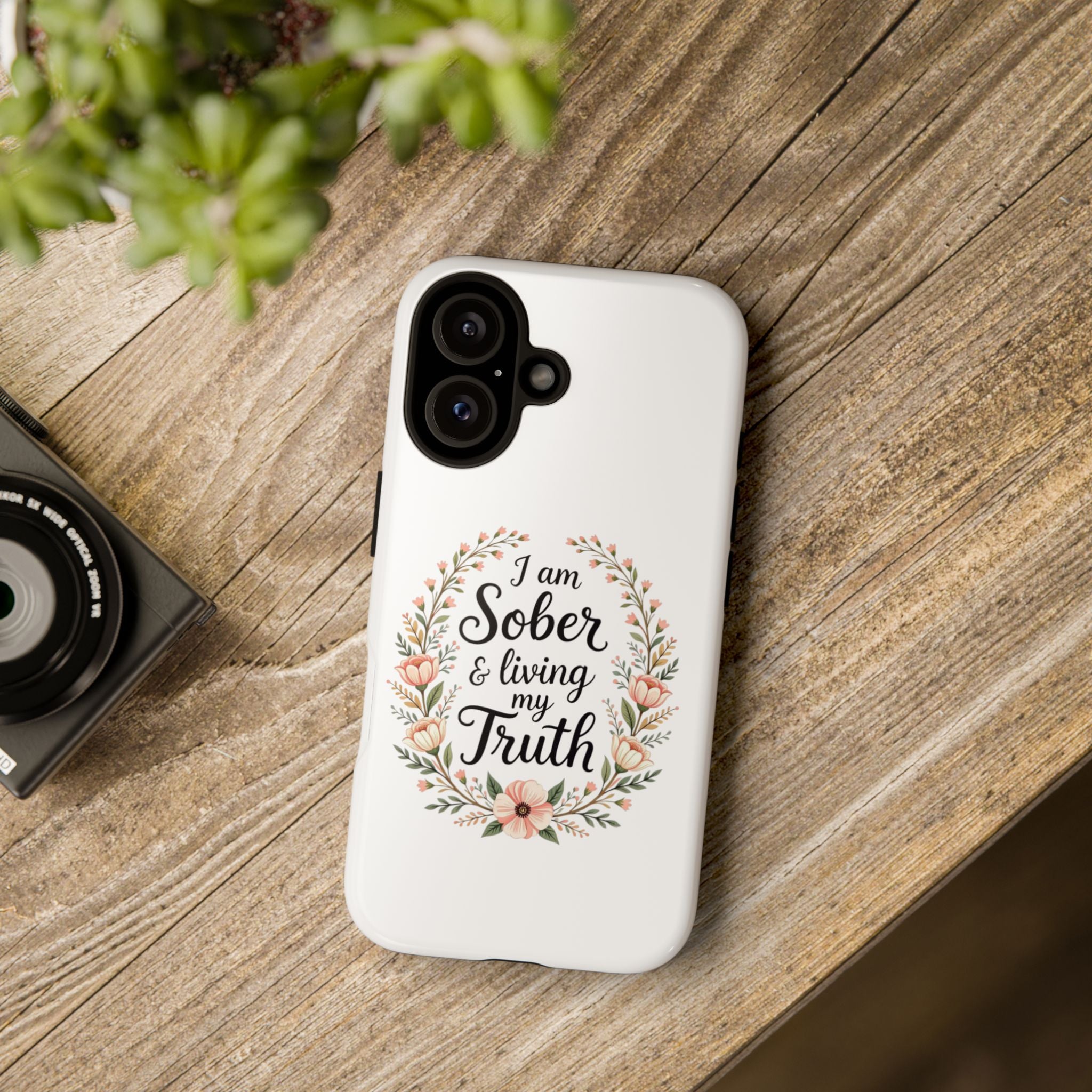 Floral Phone Case: I am Sober & Living My Truth