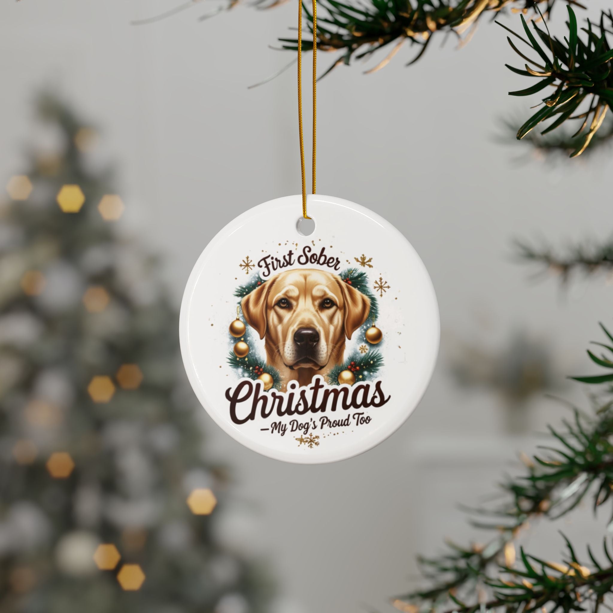 First Sober Christmas Ornament — My Dog’s Proud Too — Cute labrador