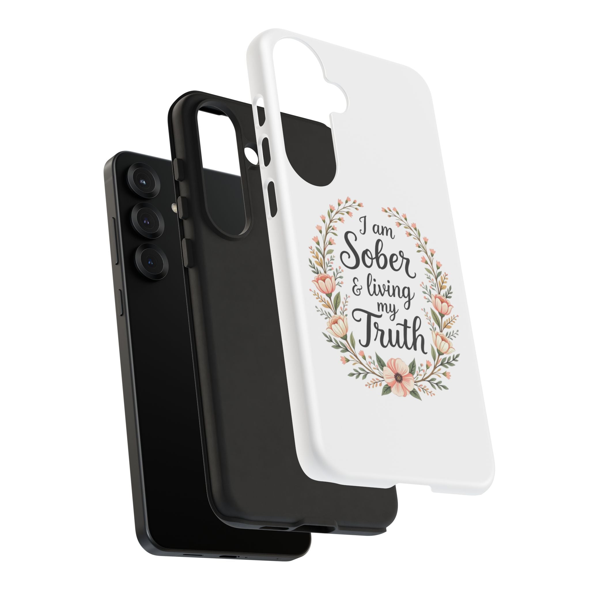 Floral Phone Case: I am Sober & Living My Truth