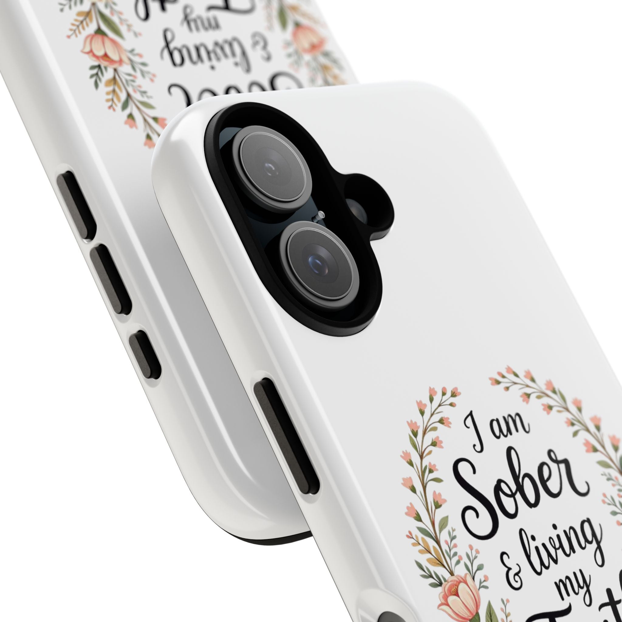 Floral Phone Case: I am Sober & Living My Truth
