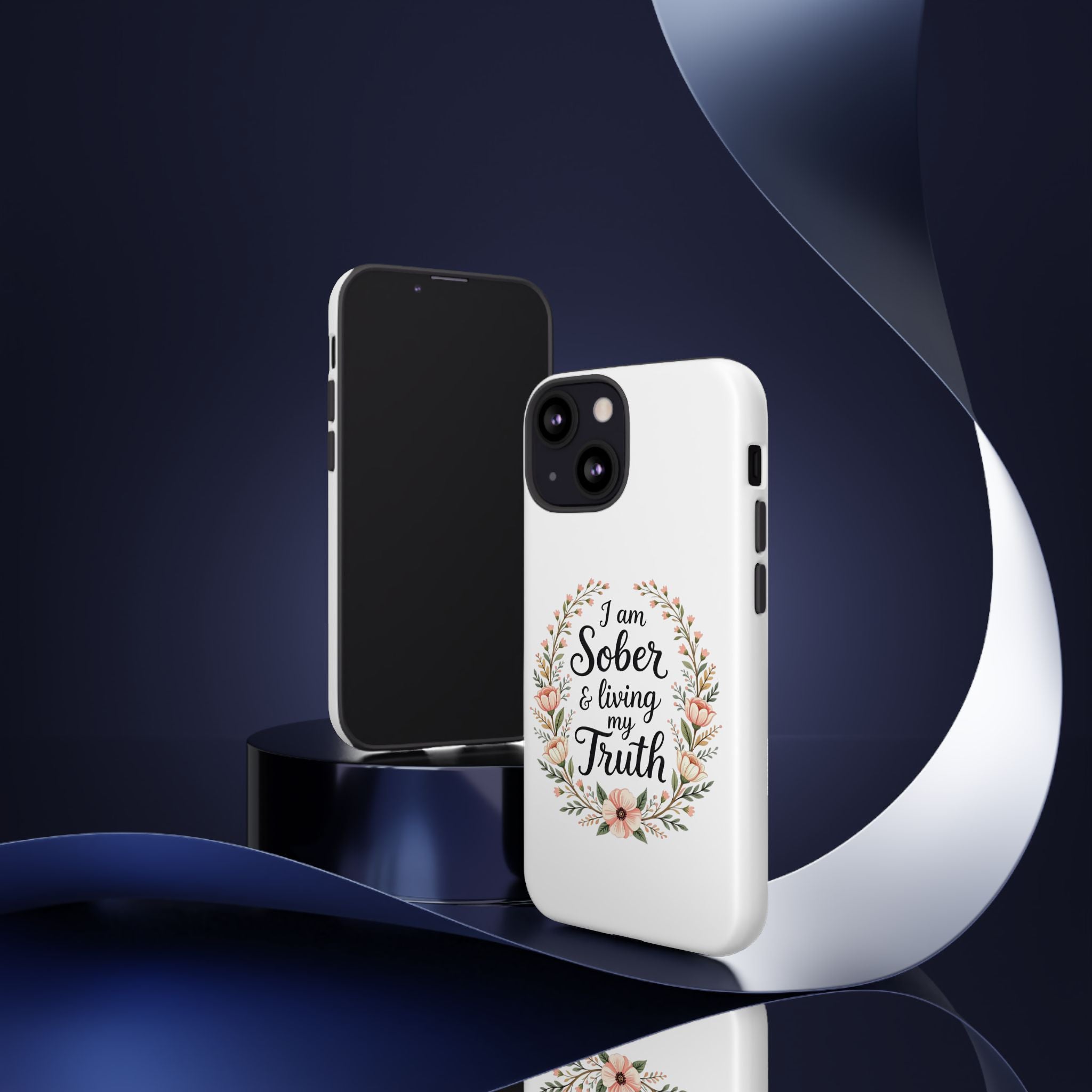 Floral Phone Case: I am Sober & Living My Truth