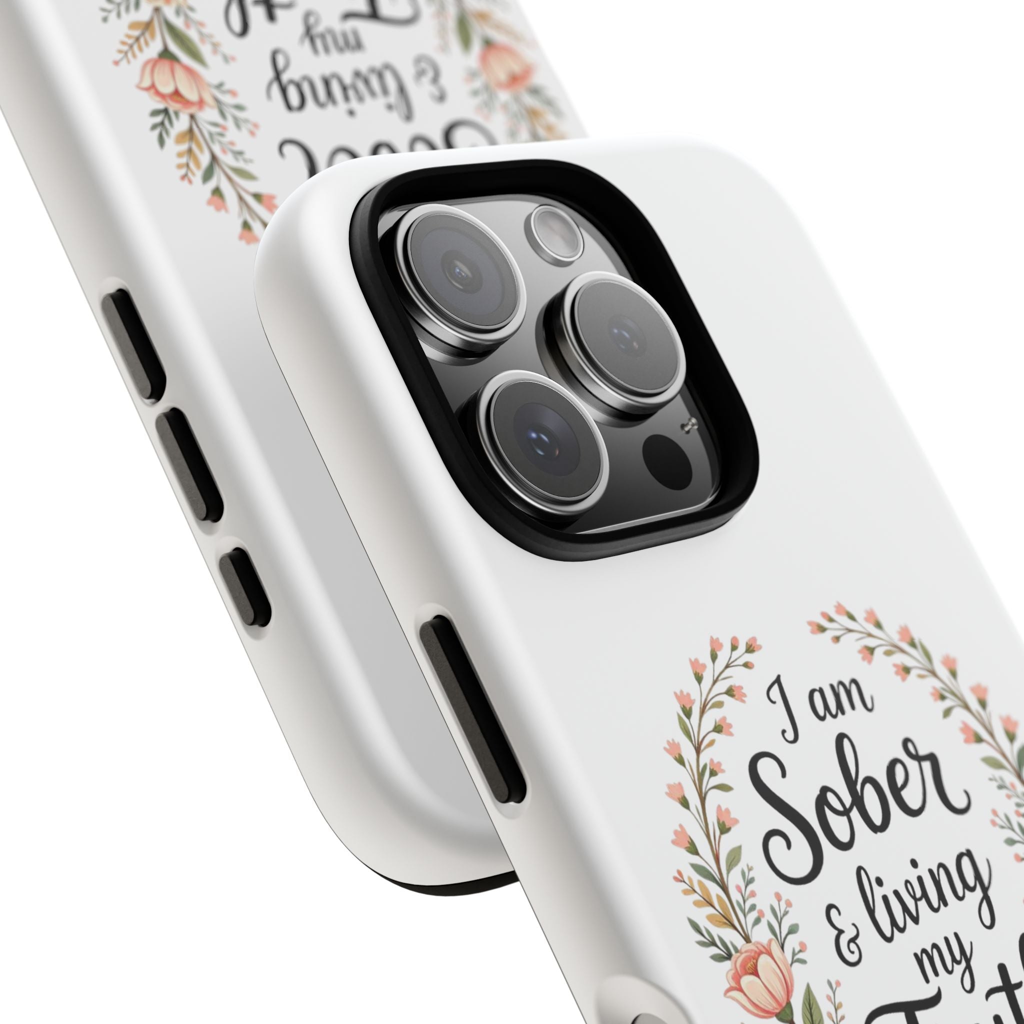 Floral Phone Case: I am Sober & Living My Truth