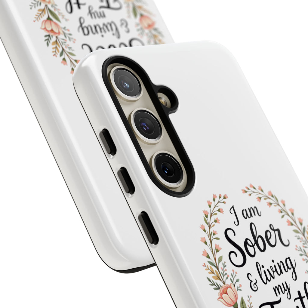 Floral Phone Case: I am Sober & Living My Truth