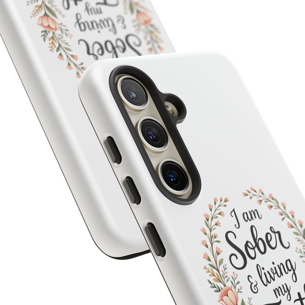Floral Phone Case: I am Sober & Living My Truth