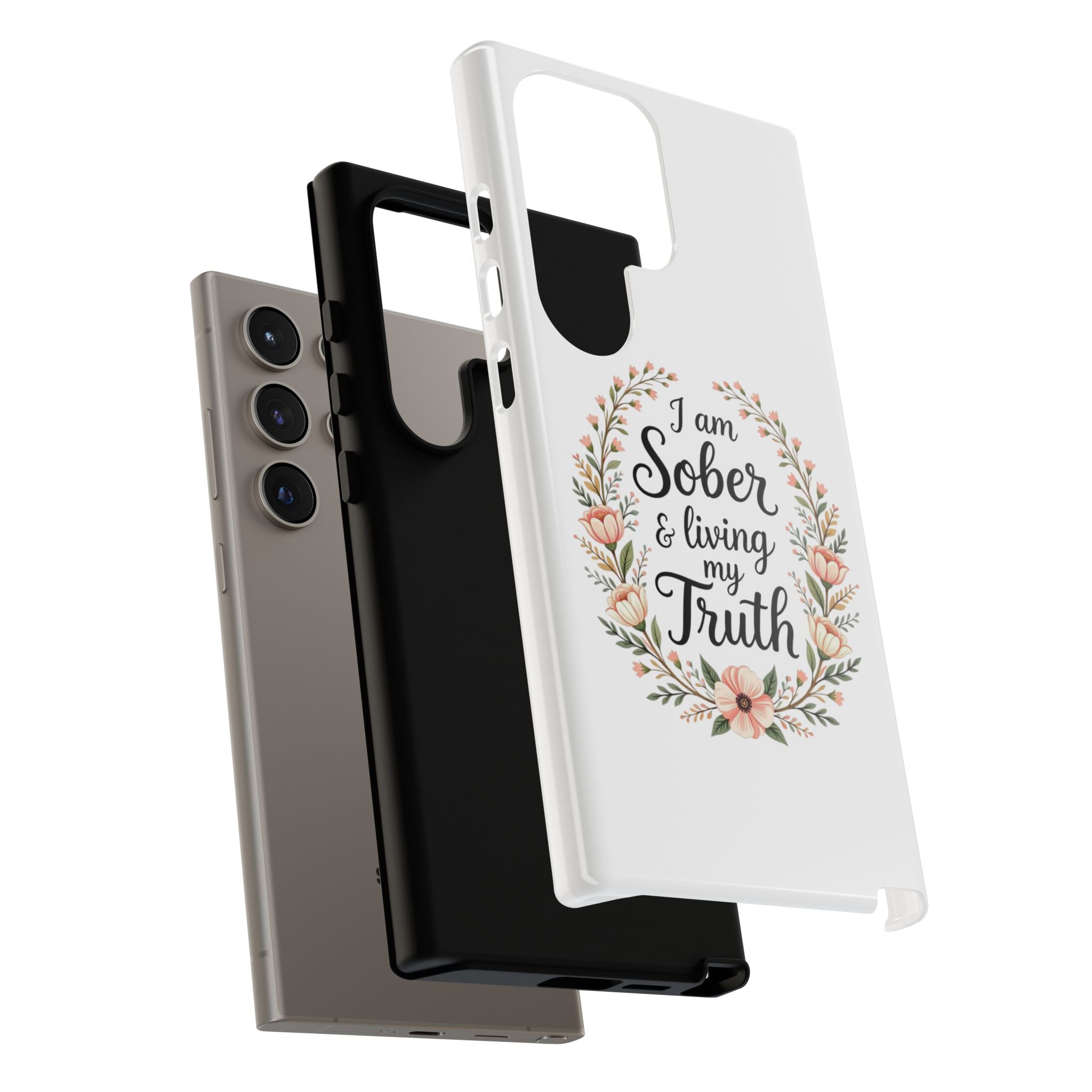 Floral Phone Case: I am Sober & Living My Truth