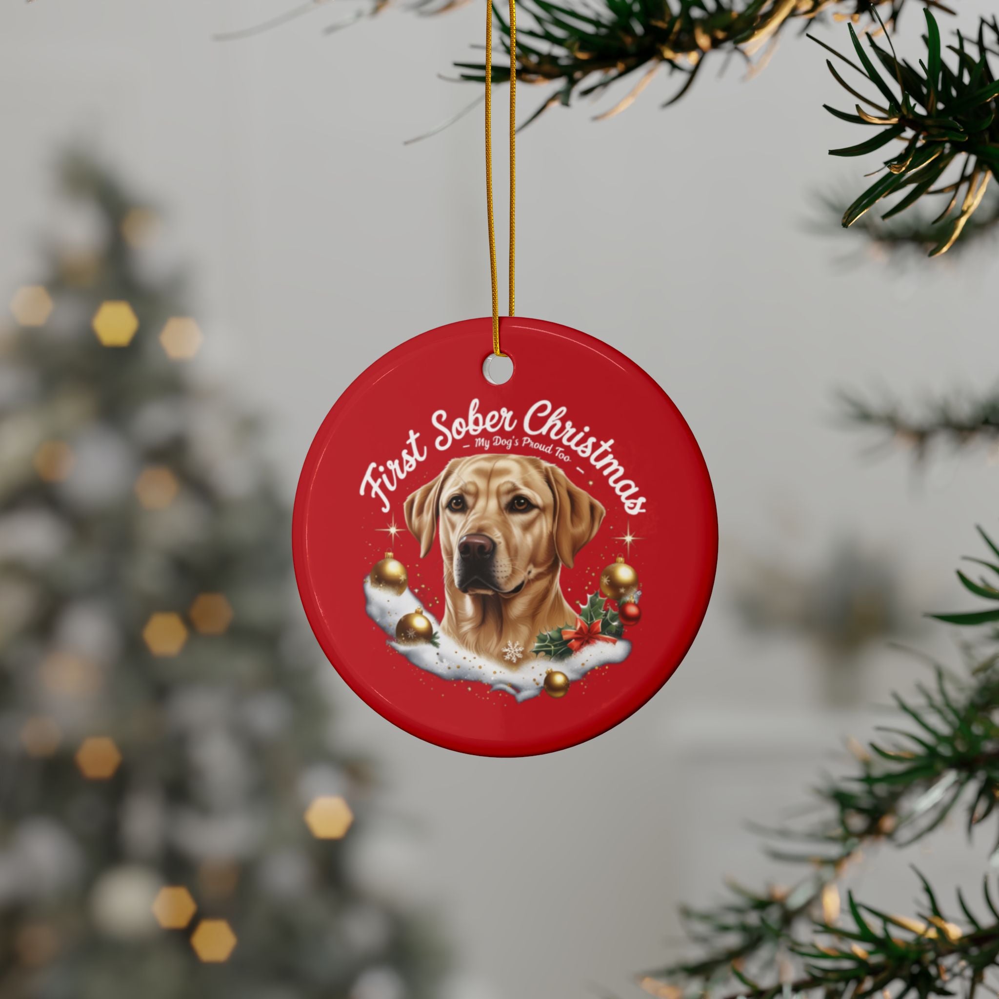 First Sober Christmas Ornament — My Dog’s Proud Too — Cute labrador