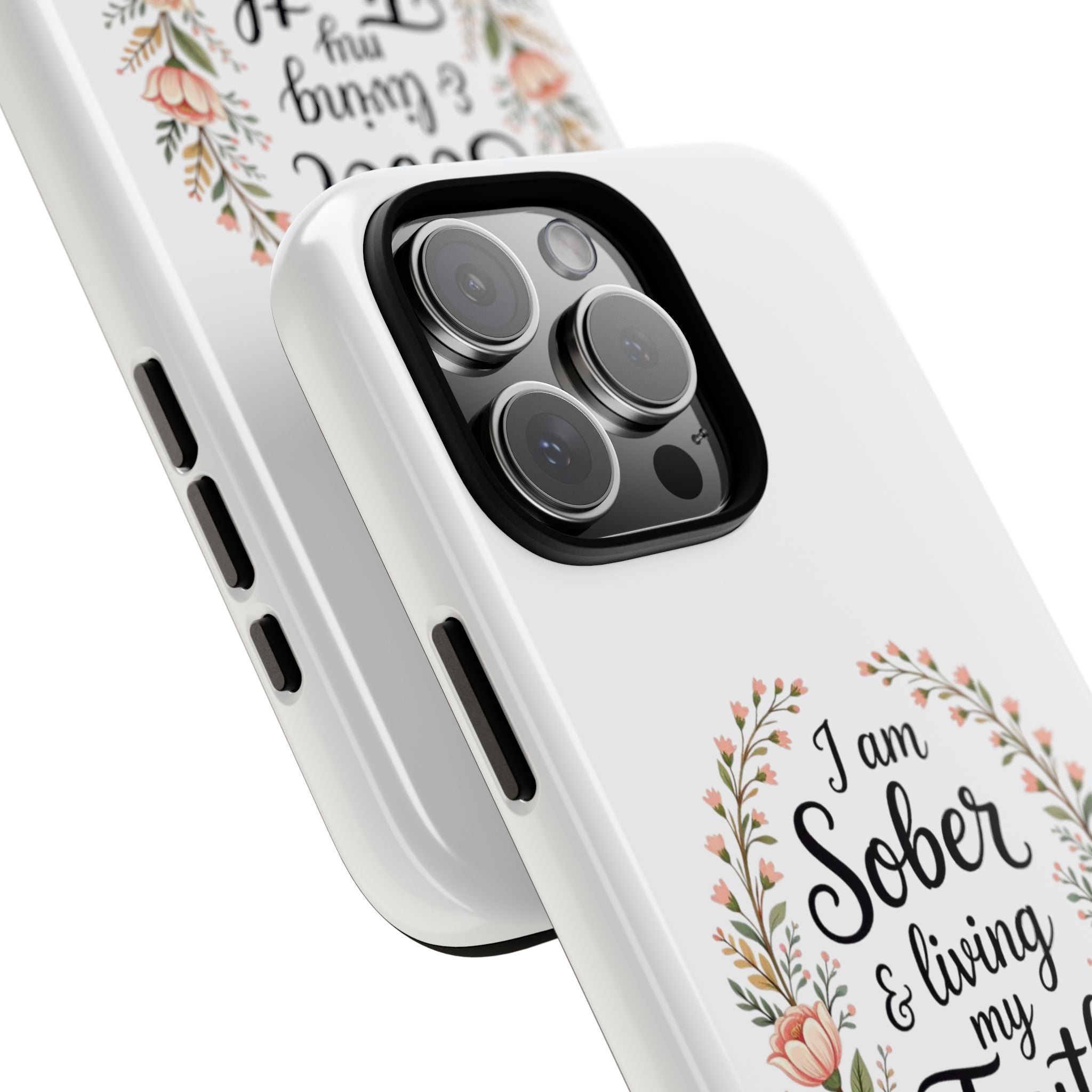 Floral Phone Case: I am Sober & Living My Truth