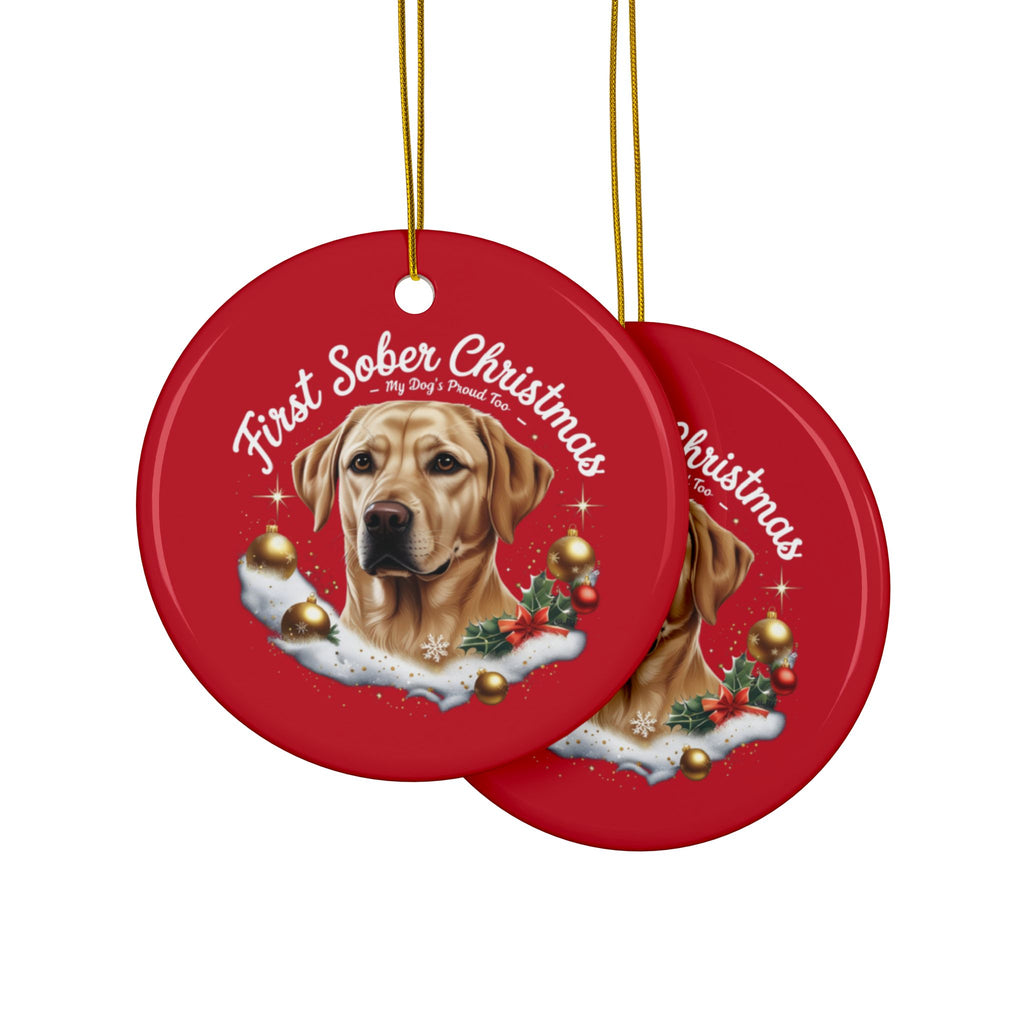 First Sober Christmas Ornament — My Dog’s Proud Too — Cute labrador