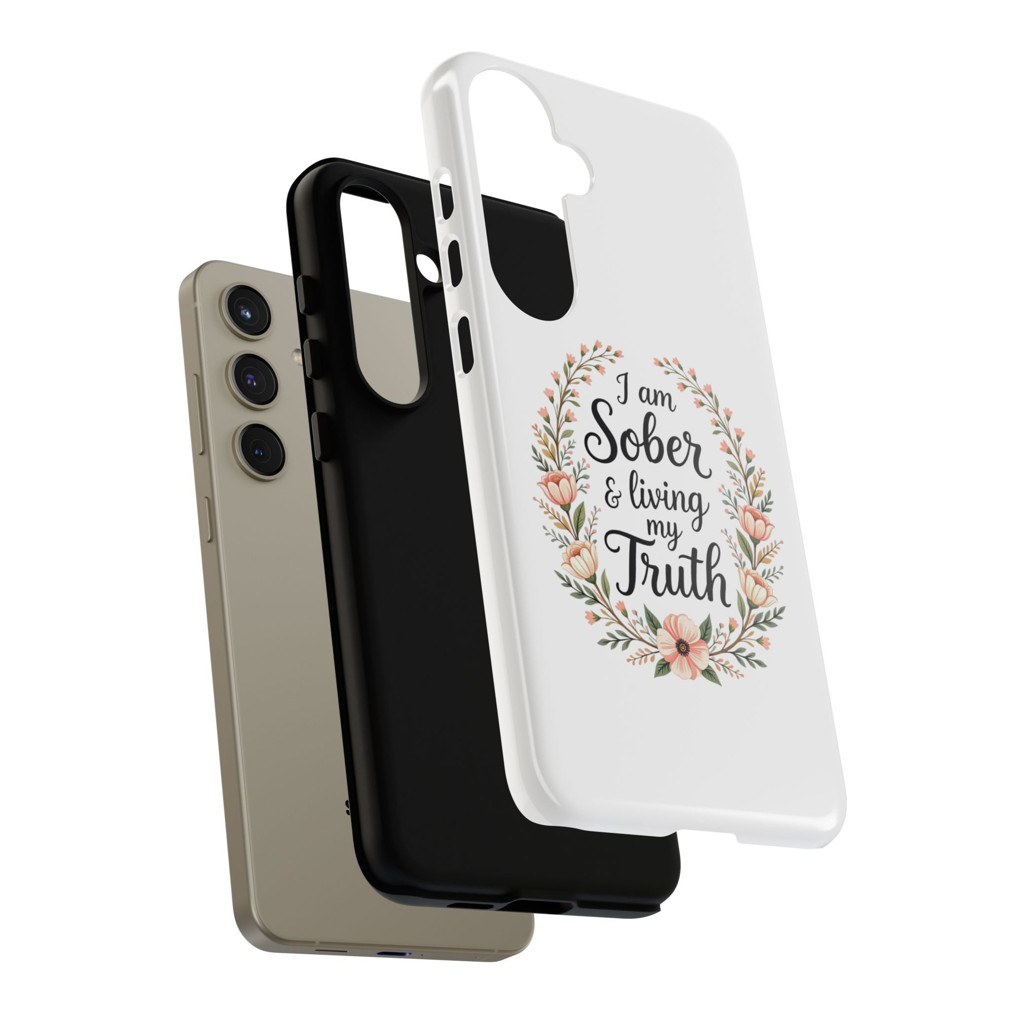 Floral Phone Case: I am Sober & Living My Truth